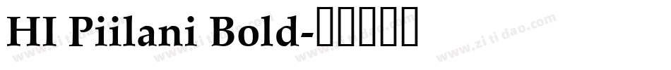 HI Piilani Bold字体转换